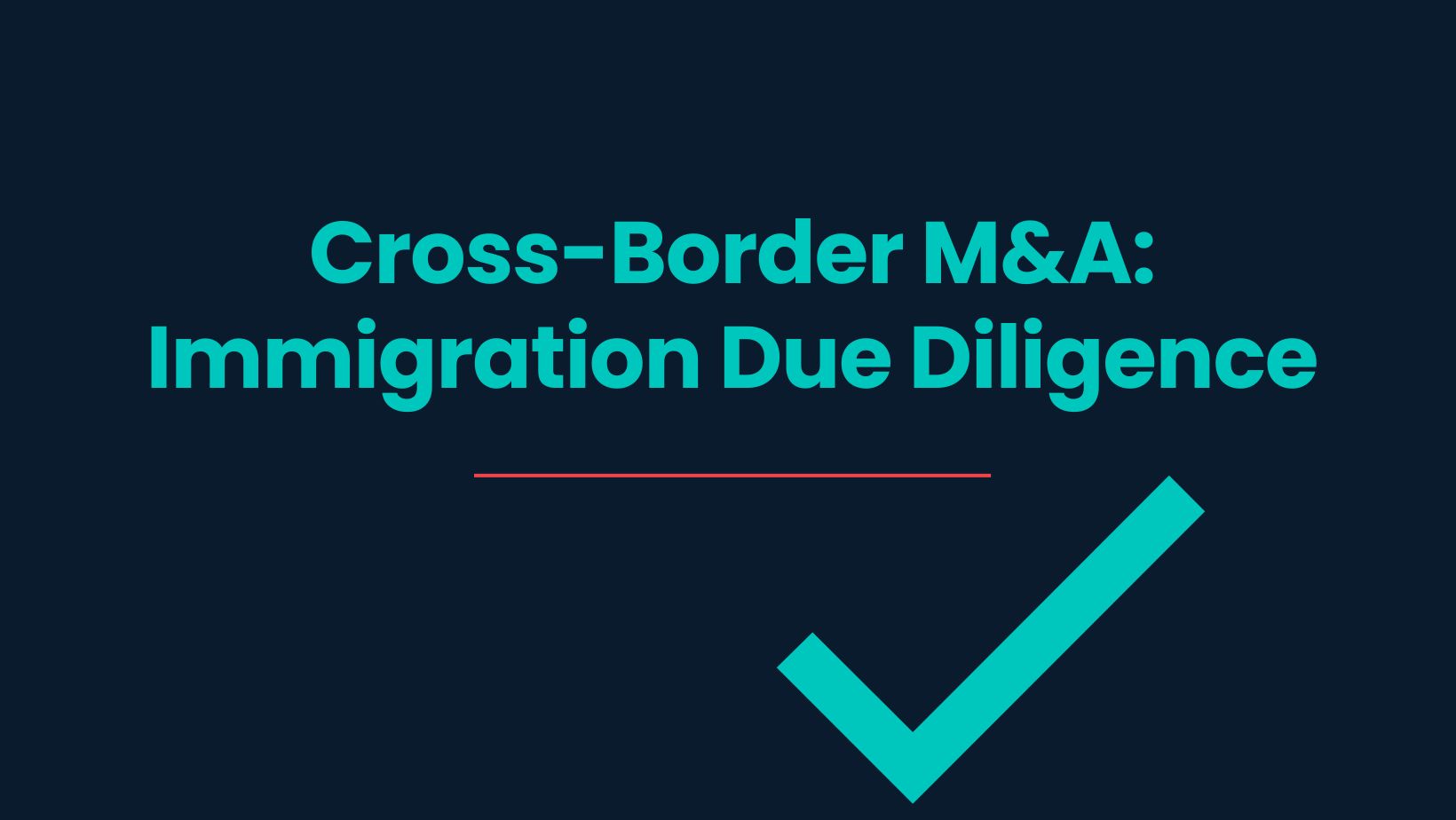 Cross-Border M&A Immigration Due Diligence