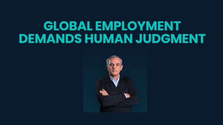 Why Global Employment Demands Human Judgment