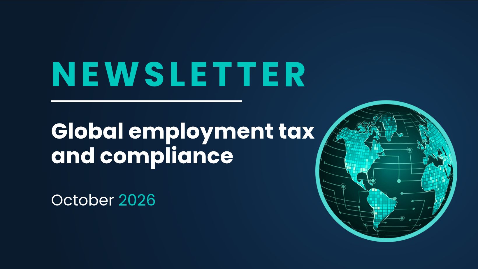 Global employment tax and compliance newsletter. October 2026